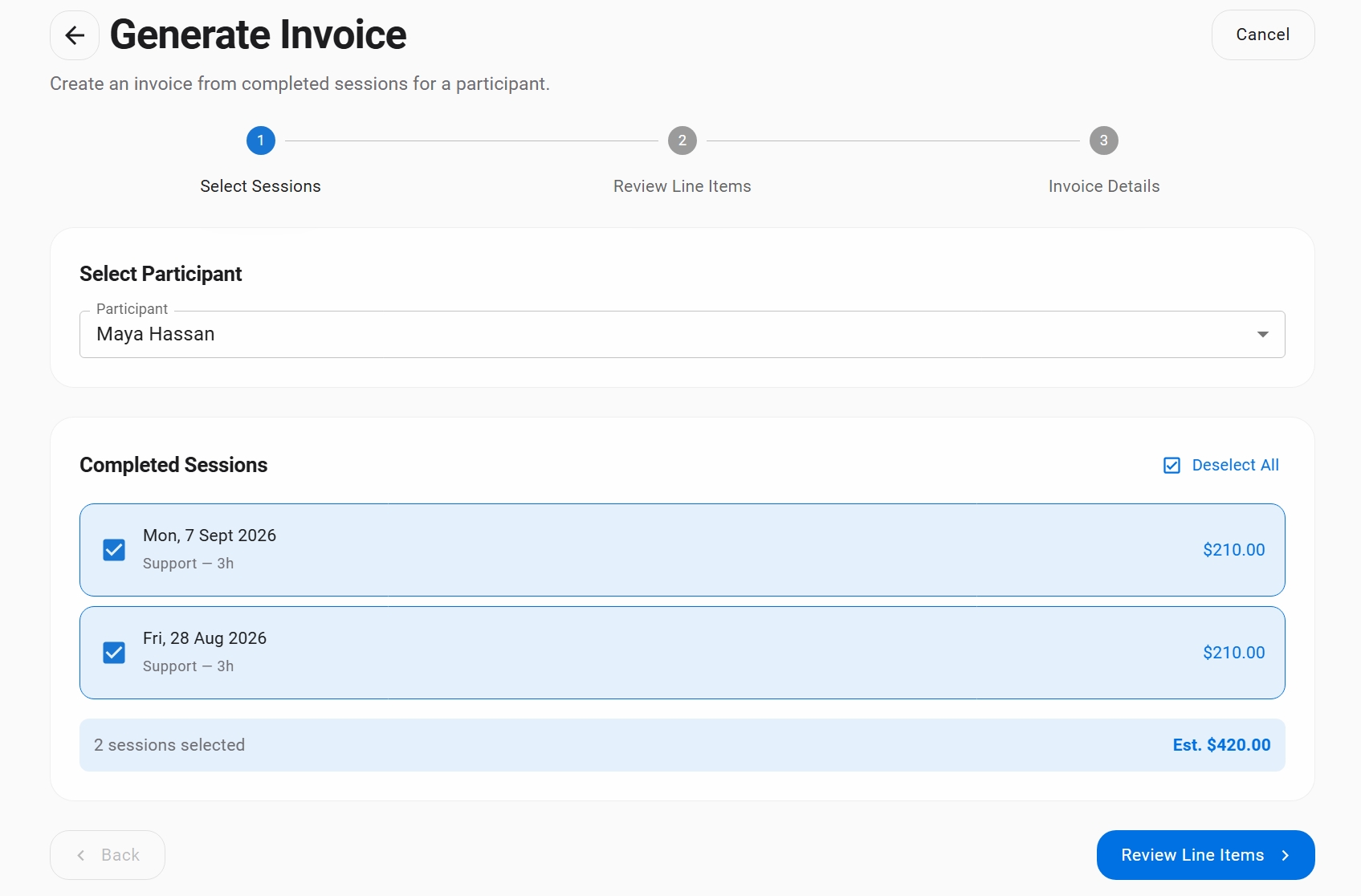 Building an invoice, step one of three: the participant is chosen, and the sessions already logged for her are listed with a tick beside each — a three-hour support on Monday and another the Friday before, two hundred and ten dollars each. Two are selected, estimated at four hundred and twenty dollars, ready to review as line items.
